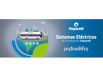 Hispacold apuesta por la electromovilidad, con nuevos desarrollos que amplían su gama de Sistemas Eléctricos de Climatización