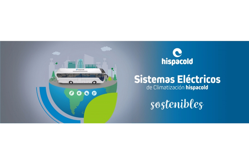 Hispacold s’engage pour l’électromobilité avec de nouveaux développements qui élargissent sa gamme de systèmes électriques de climatisation